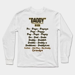 Father's day, Nicknames for Dad, Father's gifts, Dad's Day gifts, father's day gifts Long Sleeve T-Shirt